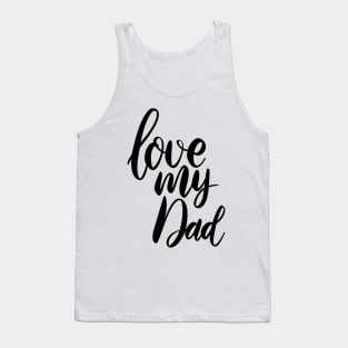 love my daddy Tank Top